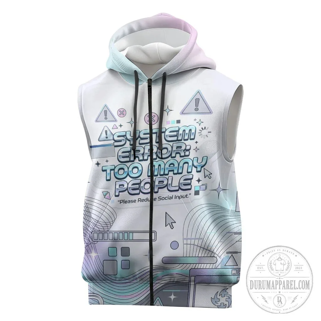System Error Too Many People Cyber Aesthetic Sleeveless Hoodie 8 System Error Too Many People Cyber Aesthetic Sleeveless Hoodie
