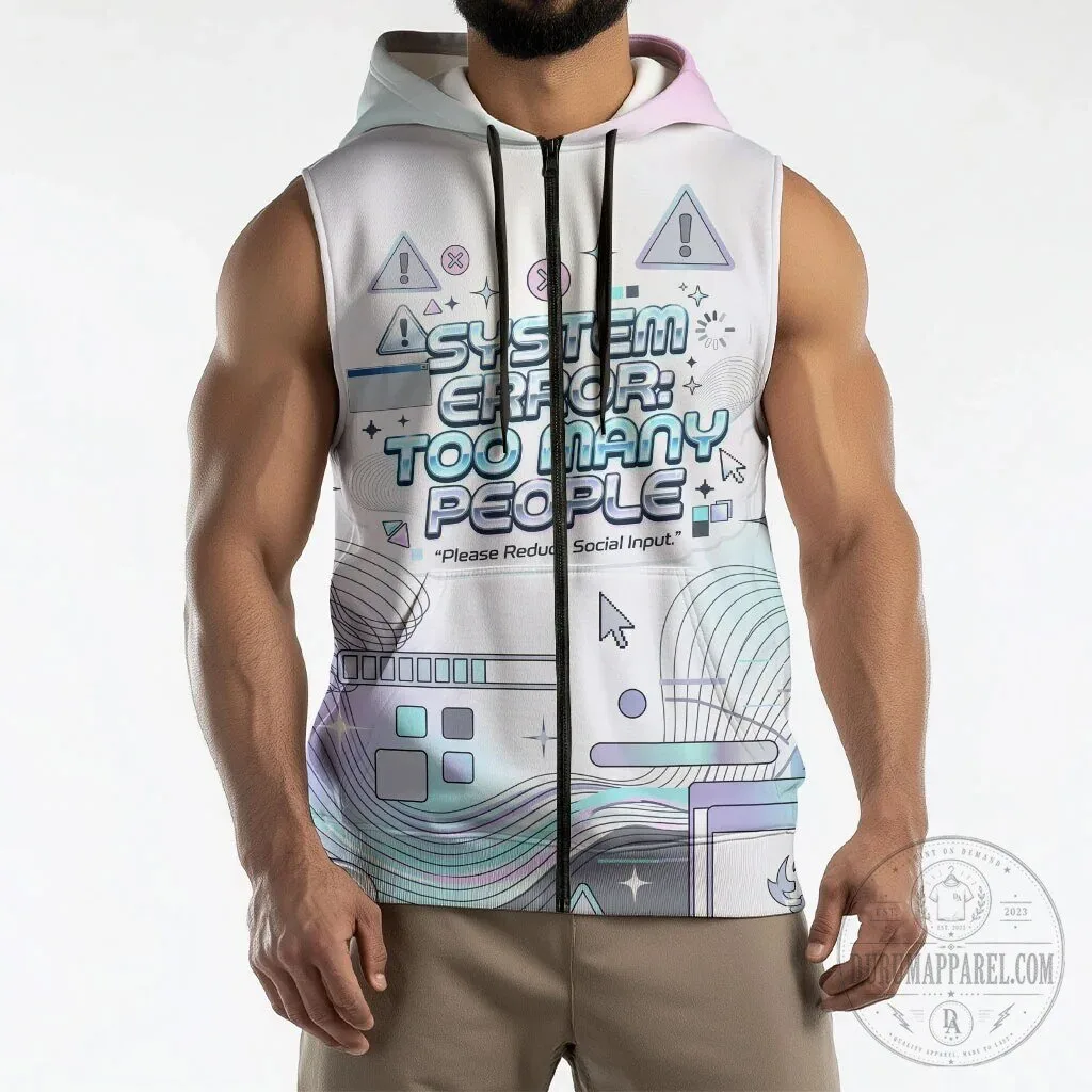 System Error Too Many People Cyber Aesthetic Sleeveless Hoodie 10 System Error Too Many People Cyber Aesthetic Sleeveless Hoodie